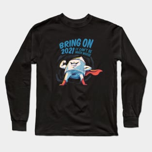 BRING ON 2021 Long Sleeve T-Shirt